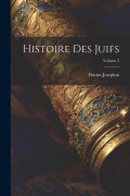 Cover-Bild zum Titel 'Histoire Des Juifs; Volume 3' von 'Flavius Josephus'