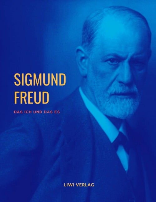 Das Ich und das Es - Sigmund Freud