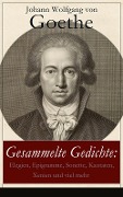 Gesammelte Gedichte: Elegien, Epigramme, Sonette, Kantaten, Xenien und viel mehr - Johann Wolfgang von Goethe