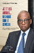 Cover-Bild zum Titel 'Je et les autres... Regards sur le Sénégal' von 'Abdoulaye Fofana Seck'