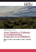 Cover-Bild zum Titel 'José Ontañón y Valiente: un institucionista traductor en la UNESCO' von 'Isabel Vázquez de Castro'