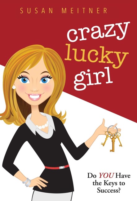 Crazy Lucky Girl - Susan Meitner