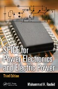 Cover-Bild zum Titel 'SPICE for Power Electronics and Electric Power' von 'Muhammad H. Rashid'