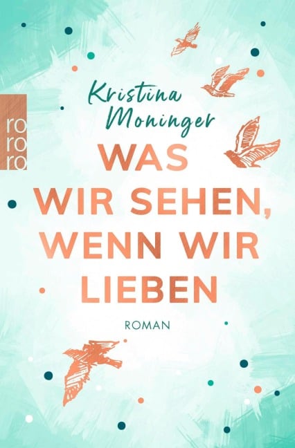 Was wir sehen, wenn wir lieben - Kristina Moninger