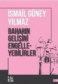 Cover-Bild zum Titel 'Baharin Gelisini Engelleyebilirler' von 'Ismail Güney Yilmaz'