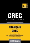 Cover-Bild zum Titel 'Vocabulaire Français-Grec pour l'autoformation - 5000 mots' von 'Andrey Taranov'
