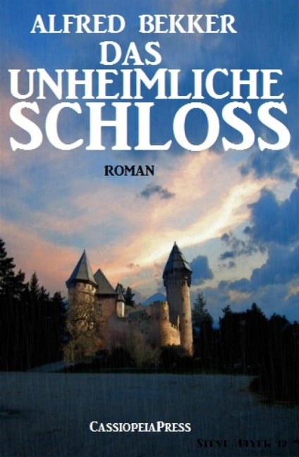 Alfred Bekker Roman - Das unheimliche Schloss - Alfred Bekker