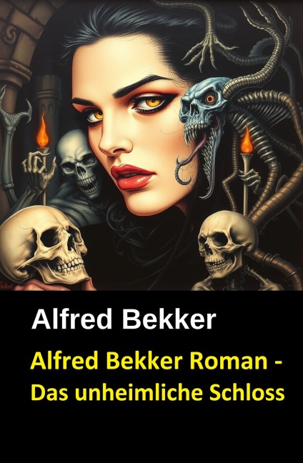 Alfred Bekker Roman - Das unheimliche Schloss - Alfred Bekker