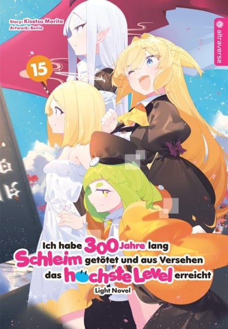 Ich habe 300 Jahre lang Schleim getötet und aus Versehen das höchste Level erreicht Light Novel 15 - Kisetsu Morita, Benio