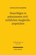 Cover-Bild zum Titel 'Steuerfolgen in präexistenten zivilrechtlichen Ausgleichsansprüchen' von 'Constantin Kemper'
