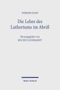 Die Lehre des Luthertums im Abriß - Werner Elert