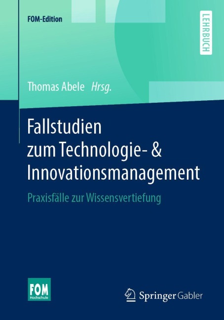 Fallstudien zum Technologie- & Innovationsmanagement - 