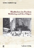 Cover-Bild zum Titel 'Kindheiten im Zweiten Weltkrieg und ihre Folgen' von 'Hartmut Radebold'