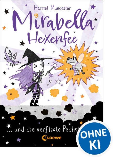 Mirabella Hexenfee und die verflixte Pechsträhne (Band 3) - Harriet Muncaster