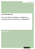 Antiautoritäre Erziehung in Kinderläden. Analyse der "Erziehung zum Ungehorsam" - Janin Rosenberger