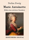 Cover-Bild zum Titel 'Marie Antoinette' von 'Stefan Zweig'