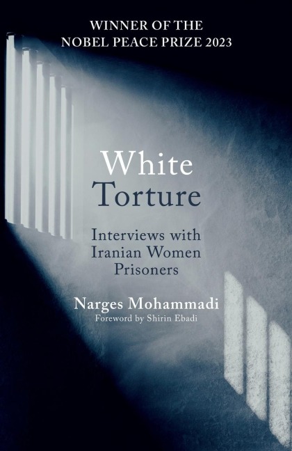 White Torture - Narges Mohammadi