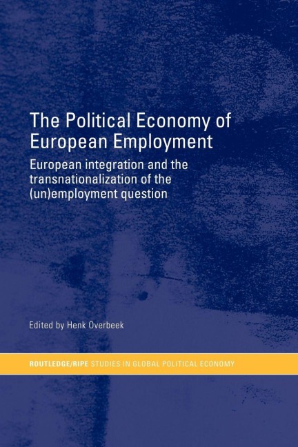 The Political Economy of European Employment - 
