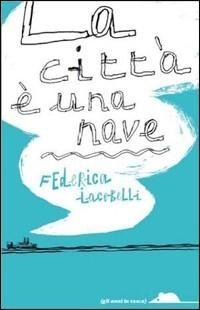 La città è una nave - Federica Iacobelli