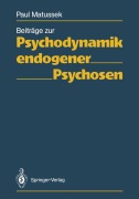 Cover-Bild zum Titel 'Beiträge zur Psychodynamik endogener Psychosen' von 'Paul Matussek'