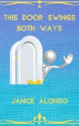This Door Swings Both Ways (Devotionals, #16) - Janice Alonso