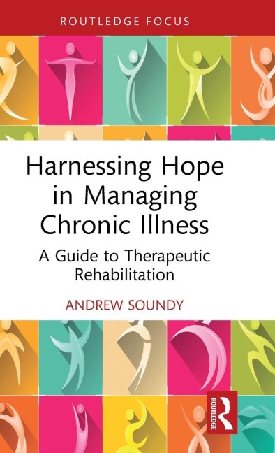 Harnessing Hope in Managing Chronic Illness - Andrew Soundy