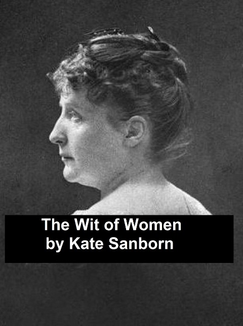 The Wit of Women - Kate Sanborn