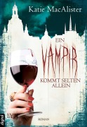 Cover-Bild zum Titel 'Ein Vampir kommt selten allein' von 'Katie MacAlister'