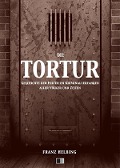 Cover-Bild zum Titel 'Die Tortur. Geschichte der Folter im Kriminalverfahren aller Völker und Zeiten.' von 'Franz Helbing'