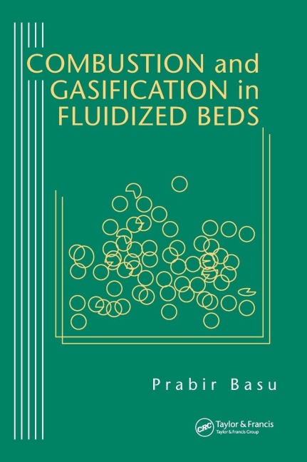 Combustion and Gasification in Fluidized Beds - Prabir Basu