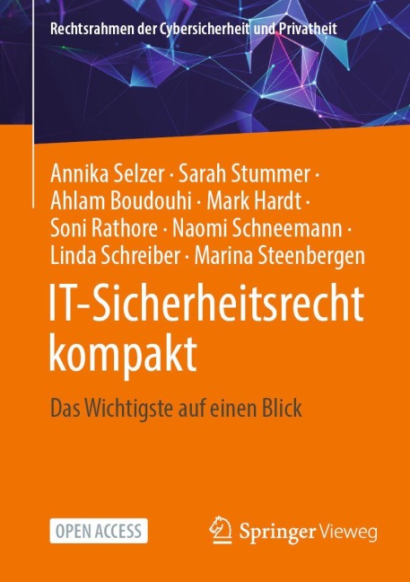 IT-Sicherheitsrecht kompakt - Annika Selzer, Naomi Schneemann, Linda Schreiber, Ahlam Boudouhi, Sarah Stummer