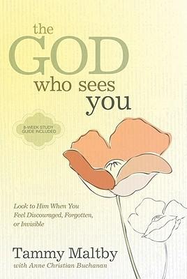 The God Who Sees You - Tammy Maltby, Anne Christian Buchanan