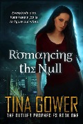 Cover-Bild zum Titel 'Romancing the Null (The Outlier Prophecies, #1)' von 'Tina Gower'