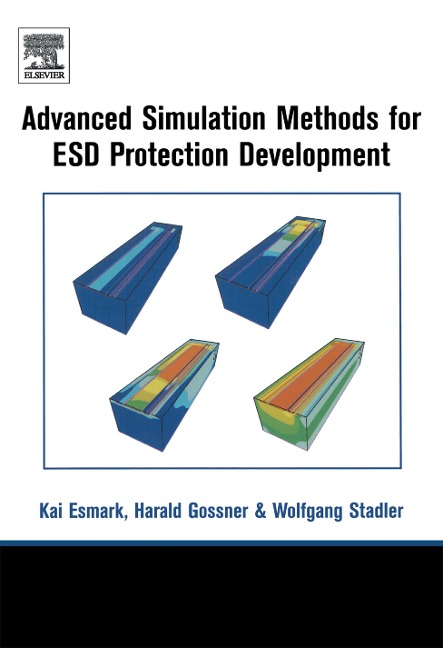 Simulation Methods for ESD Protection Development - Harald Gossner, Kai Esmark, Wolfgang Stadler