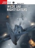 Wilde Sau Nightfighters - Martin Streetly