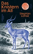 Cover-Bild zum Titel 'Das Knistern im All' von 'Stephan Lohse'