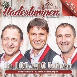 In 100.000 Jahren-Sonderediton - Zillertaler Haderlumpen