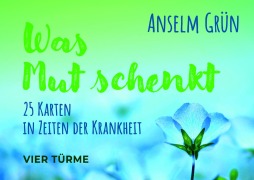 Cover-Bild zum Titel 'Was Mut schenkt' von 'Anselm Grün'