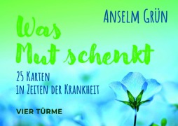 Cover-Bild zum Titel 'Was Mut schenkt' von 'Anselm Grün'