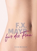 F.X. Mayr für die Frau - Alex Witasek
