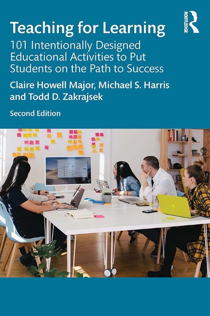 Teaching for Learning - Claire Howell Major, Michael S. Harris, Todd D. Zakrajsek