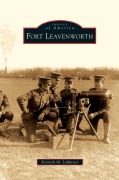 Cover-Bild zum Titel 'Fort Leavenworth' von 'Kenneth M. Lamaster'
