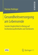 Cover-Bild zum Titel 'Gesundheitsversorgung am Lebensende' von 'Damian Hedinger'
