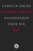 Stumme Gewalt - Carolin Emcke