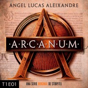 Cover-Bild zum Titel 'Arcanum - T1E01' von 'Ángel Lucas Aleixandre'