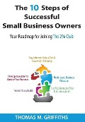 Cover-Bild zum Titel 'The 10 Steps of Successful Small Business Owners' von 'Thomas M. Griffiths'