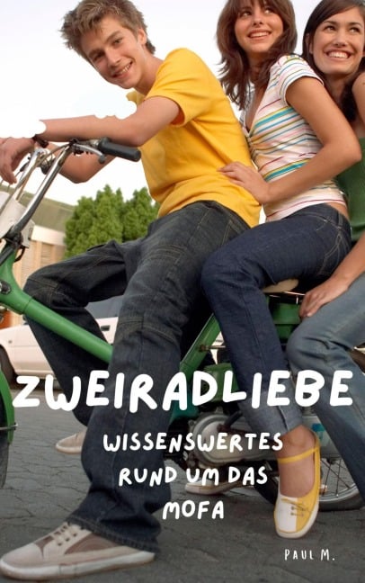 Zweiradliebe - Paul M.