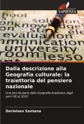 Cover-Bild zum Titel 'Dalla descrizione alla Geografia culturale: la traiettoria del pensiero nazionale' von 'Derielsen Santana'