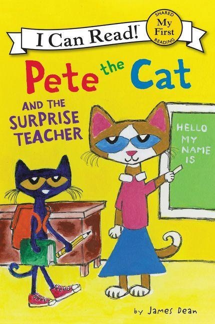 Pete the Cat and the Surprise Teacher - James Dean, Kimberly Dean