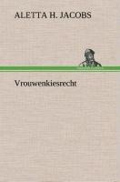 Vrouwenkiesrecht - Aletta H. (Aletta Henriette) Jacobs
